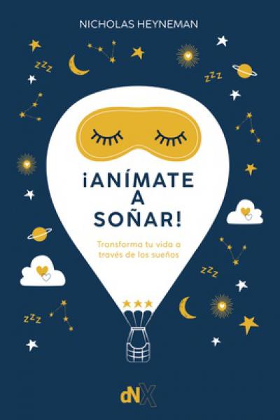 ANIMATE A SOÑAR! de Nicholas Heyneman