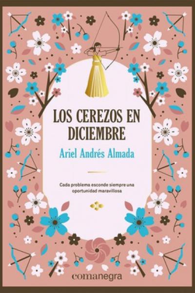 CEREZOS EN DICIEMBRE - Edición de Lujo de Ariel Andrés Almada