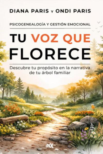 TU VOZ QUE FLORECE de Diana Paris y Ondi Paris