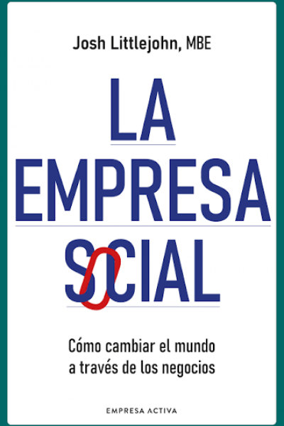 TITULO: LA EMPRESA SOCIAL DE: JOSH LITTLEJOHN