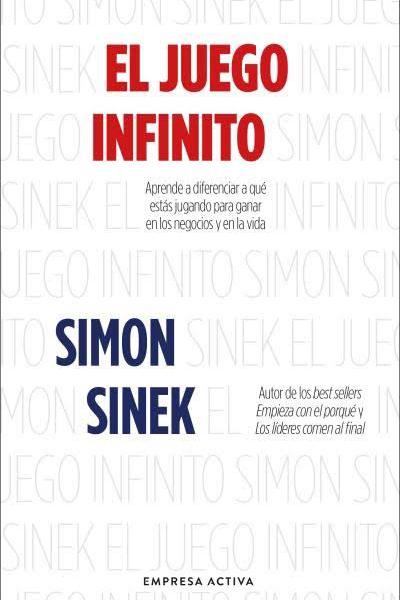 TITULO: EL JUEGO INFINITO DE: SINEK SIMON