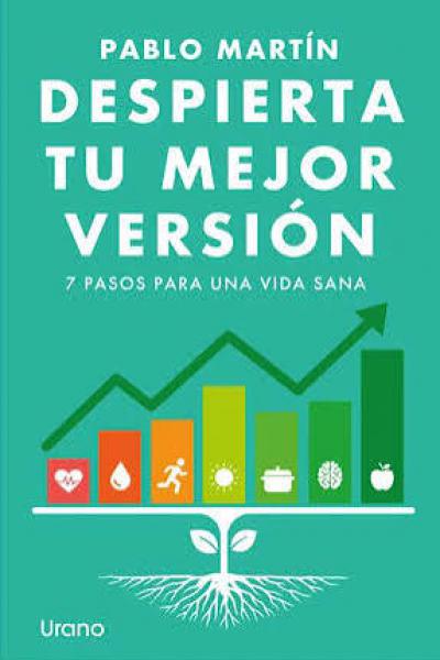 TITULO: DESPIERTA TU MEJOR VERSION DE: MARTIN PABLO