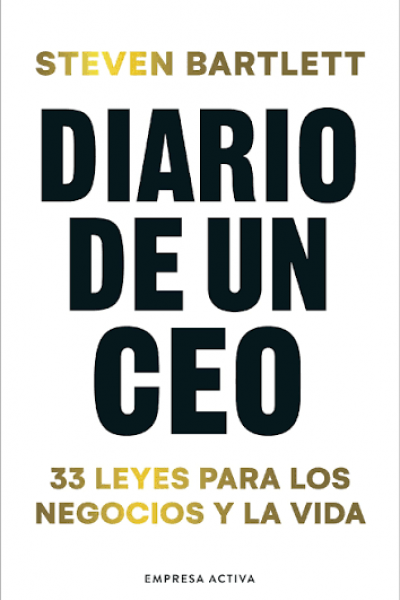 TITULO: DIARIO DE UN CEO DE: STEVEN BARTLETT