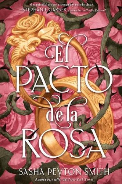 TITULO: PACTO DE LA ROSA DE: SASHA PEYTON SMITH