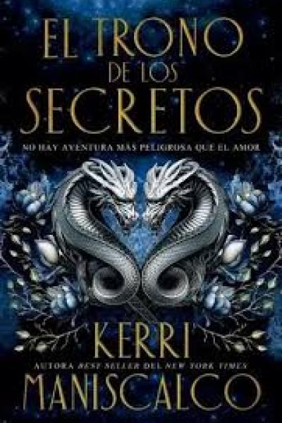 TITULO: EL TRONO DE LOS SECRETOS DE: MANISCALCO KERRI
