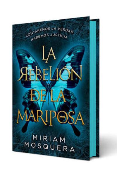 TITULO: LA REBELION DE LA MARIPOSA DE: MIRIAM MOSQUERA