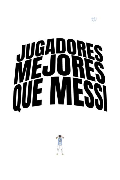 Jugadores mejores que Messi