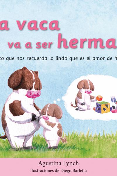 La vaca va a ser hermana - Abril