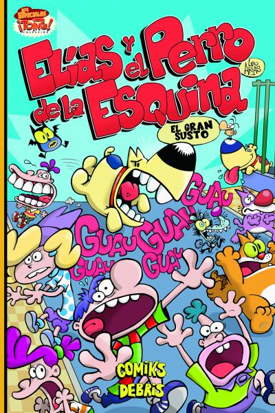 ELIAS Y EL PERRO DE LA ESQUINA: EL GRAN SUSTO