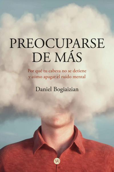 Preocupación. Ansiedad. Estrés. Ruido mental. Falsas creencias. Rumiación. Vínculos. Error. Miedo. Incertidumbre. Overthinking. TAG. Trastorno de ansiedad generalizada.