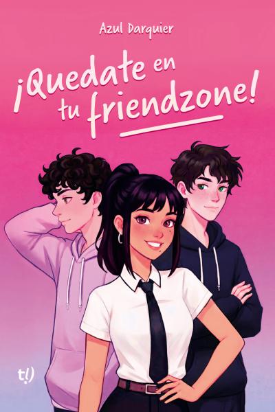 ¡Quedate en tu friendzone!