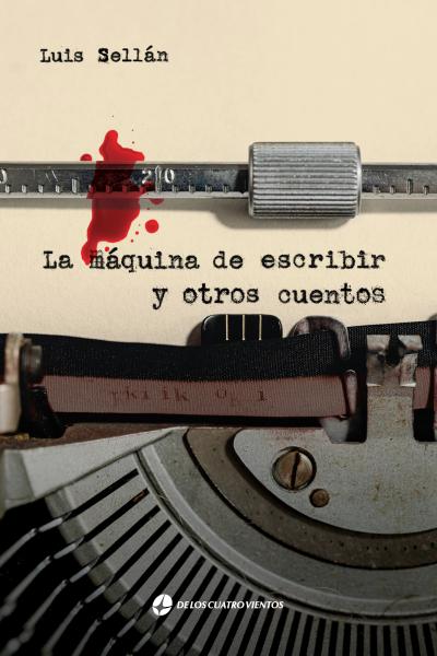 La máquina de escribir y otros relatos