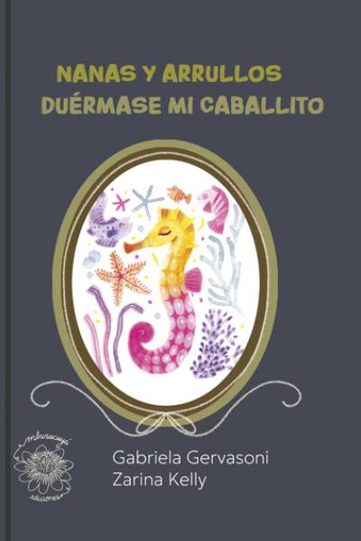 Un libro de poesía para la primera infancia, para vincularse. Forma parte de una colección de 6 libros de Nanas y Arrullos.