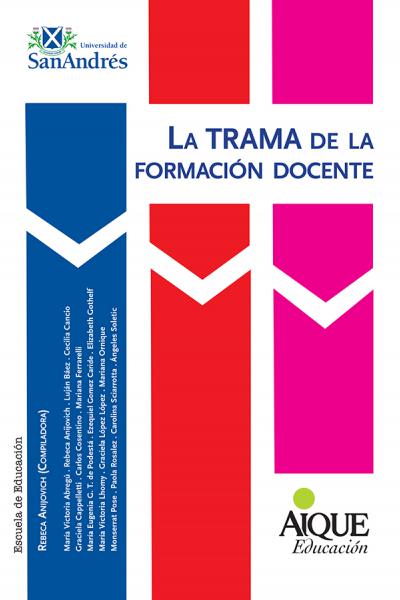 Compiladora: Rebeca Anijovich Autores: M. V. Abregú, R. Anijovich, L. Báez, C. Cancio, G. Cappelletti, C. Cosentino, M. Ferrarelli, M. E. G. T. de Podestá, E. Gothelf, M. V. Lhomy, G. López López, M. Ornique, M. Pose, P. Rosalez, C. Sciarrotta, Á. Soletic