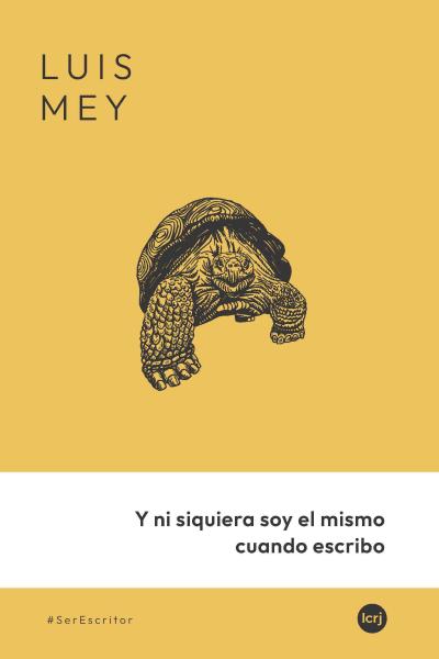 Y ni siquiera soy el mismo cuando escribo