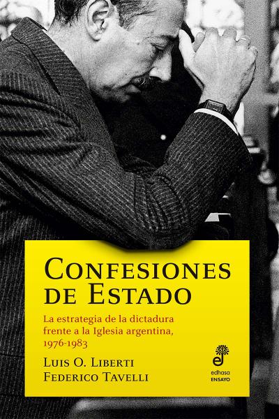 Confesiones de Estado de Luis O. Liberti y Alejandro Tavelli