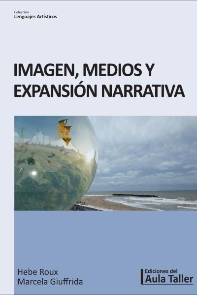 Imagen, medios y expansión narrativa