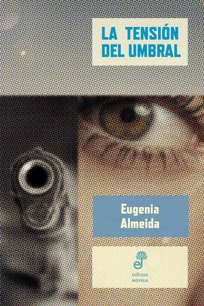 La tensión del umbral de Eugenia Almeida 
